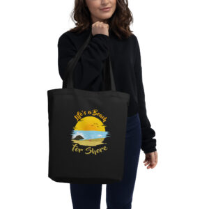 "Life's A Beach For Shore" Eco Tote Bag
