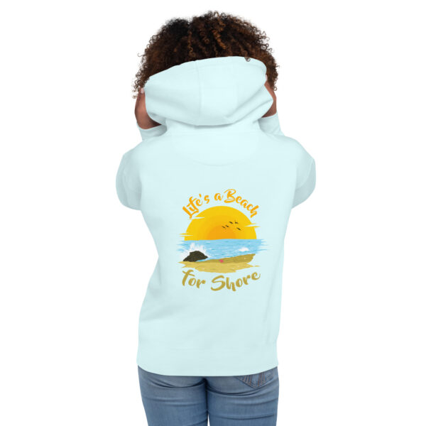 "Life's A Beach For Shore" Unisex Hoodie - Image 8
