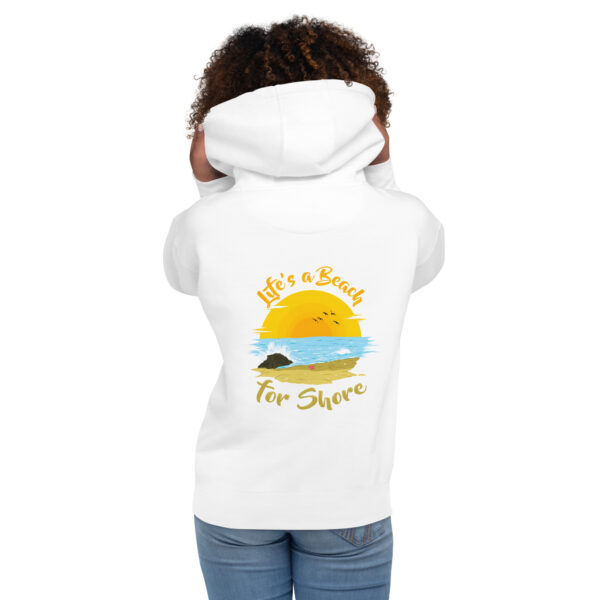 "Life's A Beach For Shore" Unisex Hoodie - Image 9
