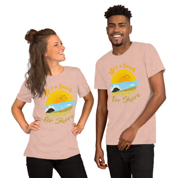 "Life's A Beach For Shore" Unisex t-shirt - Image 12