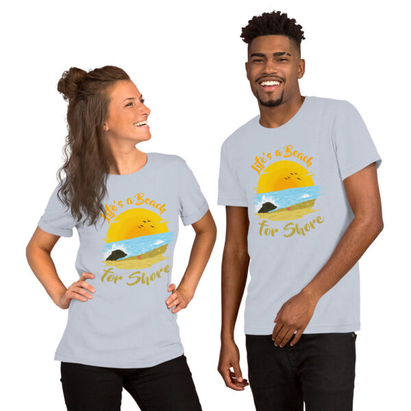 "Life's A Beach For Shore" Unisex t-shirt - Image 14