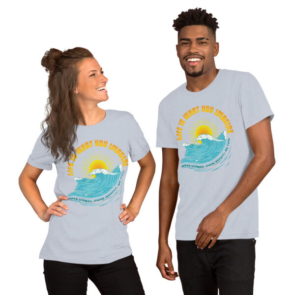 "Life Is What You Imagine" Unisex t-shirt - Image 16