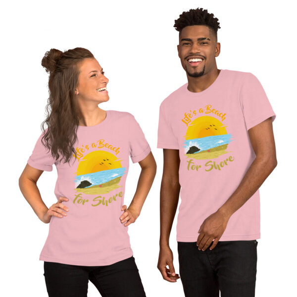"Life's A Beach For Shore" Unisex t-shirt - Image 13