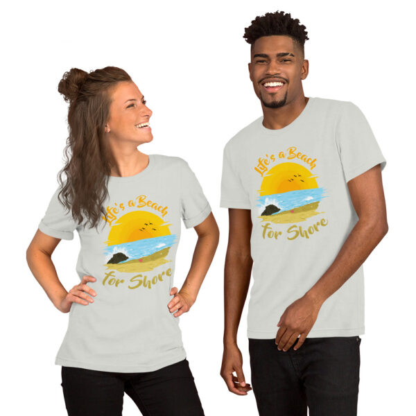 "Life's A Beach For Shore" Unisex t-shirt - Image 17