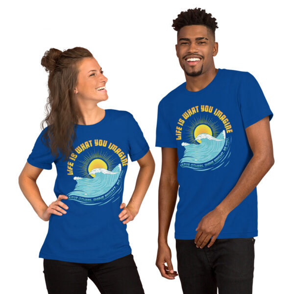 "Life Is What You Imagine" Unisex t-shirt - Image 4