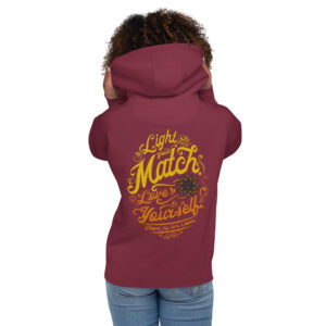 "Light Your Match" Unisex Hoodie
